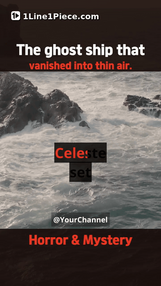 The ghost ship that vanished into thin air. dynamic